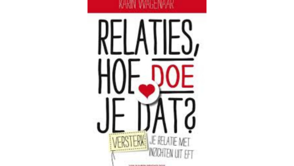 Relaties hoe doe je dat